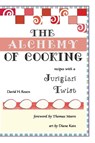 The Alchemy of Cooking - David H Rosen - 9781532633416