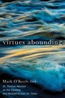 Virtues Abounding - Mark Osb O'Keefe - 9781532644184