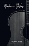 Wonder and Whiskey - Jeffrey A Nelson - 9781532645198