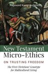 New Testament Micro-Ethics - ANDERSON,  Raymond Kemp - 9781532647383