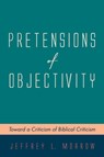 Pretensions of Objectivity - Jeffrey L Morrow - 9781532657382