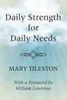 Daily Strength for Daily Needs - Mary Tileston - 9781532659782