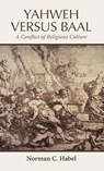 Yahweh Versus Baal - Norman C Habel - 9781532676895