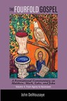 The Fourfold Gospel, Volume 4 - John Delhousaye - 9781532683732