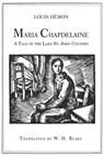 Maria Chapdelaine: A Tale of the Lake St. John Country: Illustrated - W. H. Blake - 9781532721939