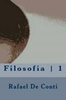 Filosofia - 1 - DE CONTI,  Rafael Augusto - 9781532785689