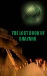 The Lost Book of Shayaha: Seer of Marduk: Mesopotamian Prophecies of a New Babylon Rising: Secrets of King Nebuchadnezzar II - James Thomas - 9781532868214