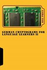 German Cryptograms for Language Learners II - Bill Price - 9781532909641