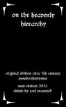 On the Heavenly Hierarchy: Of Dionysius the Aeropagite - Tarl Warwick - 9781533029560