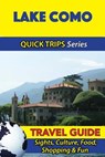 Lake Como Travel Guide (Quick Trips Series): Sights, Culture, Food, Shopping & Fun - COLEMAN,  Sara - 9781533052537