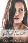 Pulled Beneath - Marni Mann - 9781533095619
