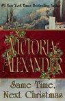 Same Time Next Christmas - Victoria Alexander - 9781533117021