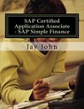 SAP Certified Application Associate - SAP Simple Finance - Jay John - 9781533172129