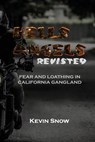 Hell's Angels Revisited: Fear and Loathing in California Gangland - John-Ross Boyce - 9781533183224