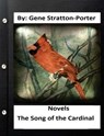 The Song of the Cardinal.NOVEL By: Gene Stratton Porter (Original Version) - Gene Stratton Porter - 9781533187994
