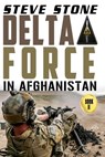 Delta Force in Afghanistan - STONE,  Steve - 9781533210272