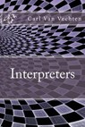 Interpreters - VAN VECHTEN,  Carl - 9781533295538