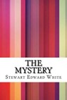 The Mystery - EDWARD WHITE,  Stewart - 9781533316646