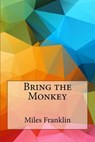 Bring the Monkey - FRANKLIN,  Miles - 9781533325723