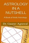 Astrology in a Nutshell - Gaurav Agrawal - 9781533353962