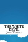 The White Devil - WEBSTER,  John - 9781533519290