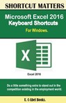 Microsoft Excel 2016 Keyboard Shortcuts For Windows - U. C. Books - 9781533598820