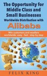 The Opportunity for Middle Class and Small Businesses - KING,  Felix - 9781533603630
