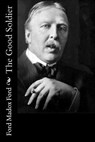 The Good Soldier - Ford Madox Ford - 9781533621252