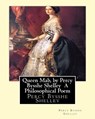 Queen Mab, by Percy Bysshe Shelley A Philosophical Poem - Percy Bysshe Shelley - 9781533642905