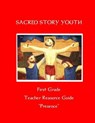 Sacred Story Youth Teacher Resource Guide- First Grade - WATSON S.J.,  Fr. William M. - 9781533664167