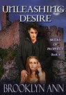 Unleashing Desire - Brooklyn Ann - 9781533720740