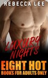 Luxury Nights: Eight Hot Books for Adults Only - Rebecca Lee - 9781533731401