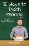 Fifty Ways to Teach Reading - Shane Dixon - 9781533732637