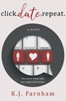 Click Date Repeat - K. J. Farnham - 9781533735645