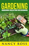 Gardening Collection - Nancy Ross - 9781533740878