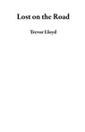 Lost on the Road - Trevor Lloyd - 9781533752758