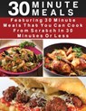 30 Minute Meals: Featuring 30 Minute Meals That You Can Cook From Scratch In 30 Minutes Or Less - Recipe This - 9781533753083