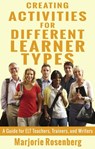 Creating Activities for Different Learner Types: A Guide for ELT Teachers, Trainers, and Writers - Marjorie Rosenberg - 9781533769992