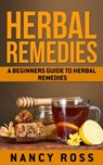 Herbal Remedies - Nancy Ross - 9781533779625