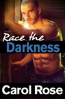 Race The Darkness - Carol Rose - 9781533792983