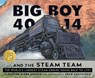 Big Boy 4014 and the Steam Team: The World's Largest Steam Engine Roars Back to Life! - Marsha Diane Arnold - 9781534113145