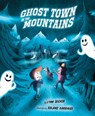 Ghost Town in the Mountains - Lynn Becker - 9781534113428