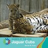 Jaguar Cubs - GRAY,  Susan H. - 9781534161245
