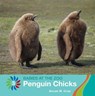 Penguin Chicks - GRAY,  Susan H. - 9781534161283