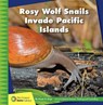 Rosy Wolf Snails Invade Pacific Islands - GRAY,  Susan H. - 9781534188464