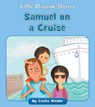 Samuel on a Cruise - Cecilia Minden - 9781534198807