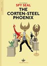 Spy Seal Volume 1: The Corten-Steel Phoenix - Rich Tommaso - 9781534304796