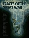 Traces of the Great War - Joe Kelly ; Robbie Morrison ; Ian Rankin ; Simon Armitage - 9781534311503
