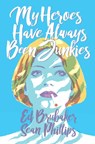 My Heroes Have Always Been Junkies - Ed Brubaker - 9781534315150