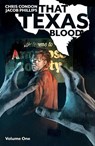 That Texas Blood, Volume 1 - Chris Condon - 9781534318069